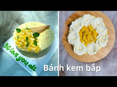 Video Corn mousse cake - Bánh kem bắp công thức mới siêu... - youtube