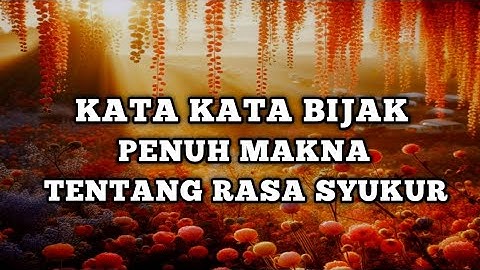 KATA KATA BIJAK TENTANG RASA SYUKUR