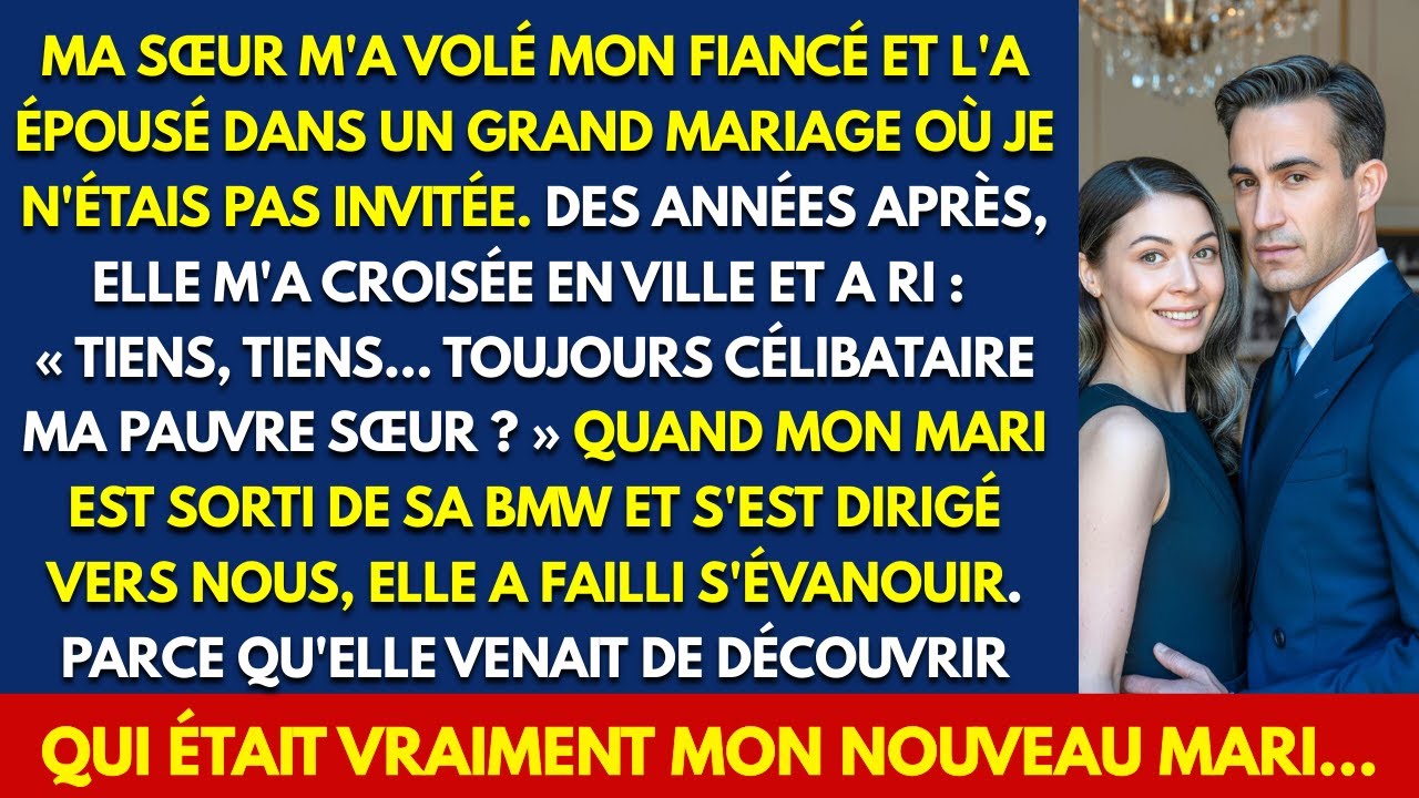 MA SŒUR M'A VOLÉ MON FIANCÉ ET L'A ÉPOUSÉ DANS UN GRAND MARIAGE OÙ JE N'ÉTAIS PAS INVITÉE.