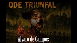 Full ODE TRIUNFAL de Álvaro de Campos dito por Aires Ferreira Guide