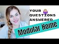 MODULAR HOME EXPERIENCE - ANSWERING YOUR QUESTIONS