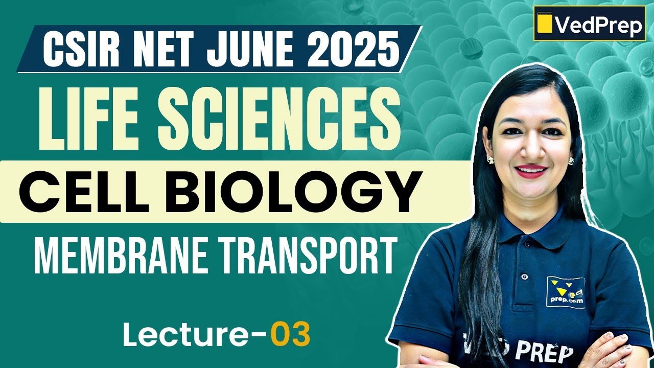 🚀 Membrane Transport Lecture 3 | CSIR NET Life Sciences June 2025 | Cell Biology Concept Builder