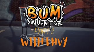 Bum Simulator Part 2 // WATCH OUT FOR THIS PIGEON MASTERRRR