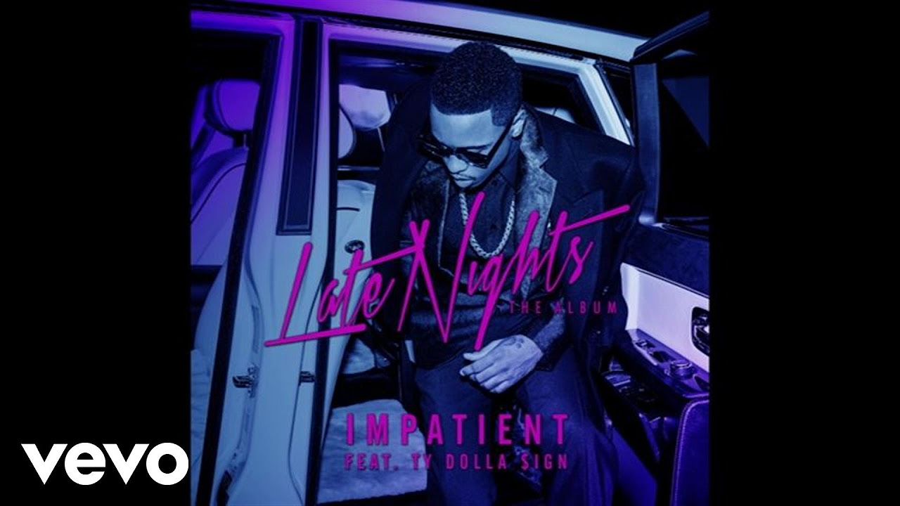 Jeremih   Impatient ft Ty Dolla ign Official Audio