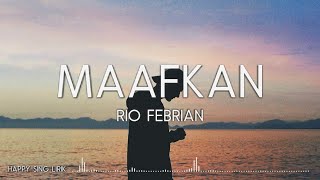 Video thumbnail of "Rio Febrian - Maafkan (Lirik)"