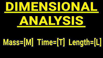 Dimension Analysis: Showing the dimensions of some physical quantities
