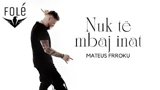 Mateus Frroku - Nuk të mbaj inat - COVER