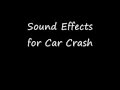 Car Crash #2 / Car Accident - Sound Effect