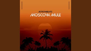 Moscow Mule - AstrowBeatz