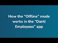 How the “Offline” mode works in the “Danti Employees” app
