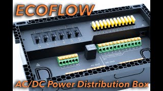 EcoFlow AC/DC Distribution Box  Lets Learn More!