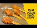 Flour Potato Snack Recipe | Potato Snack Recipe