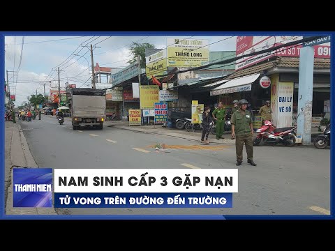 Video Xót xa nam sinh cấp 3 gặp nạn tử vong trên đường đến... - youtube