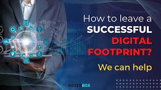 How to leave a successful digital footprint// Koderbox Technologies Private Limited//  Company Intro