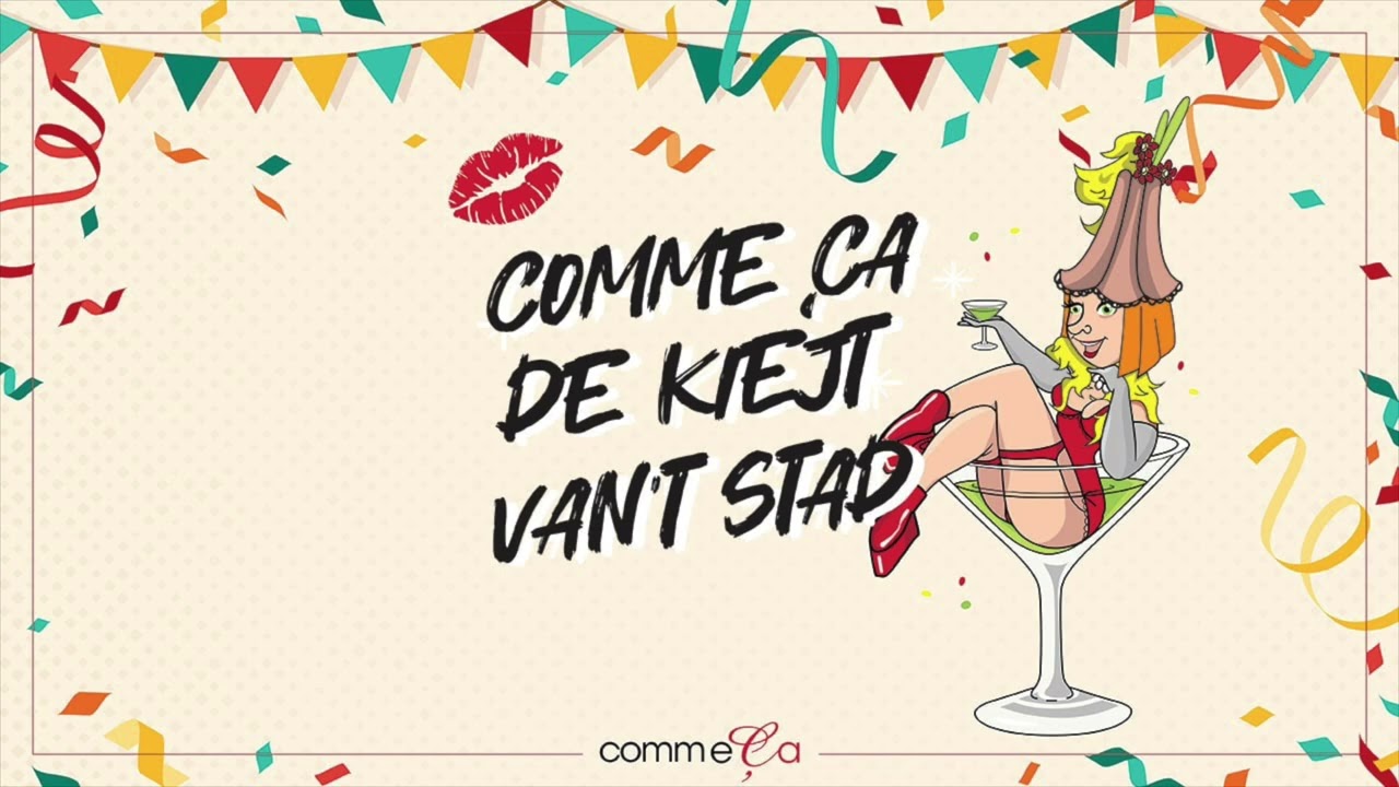 Comme ca de kiejt van 't stad!