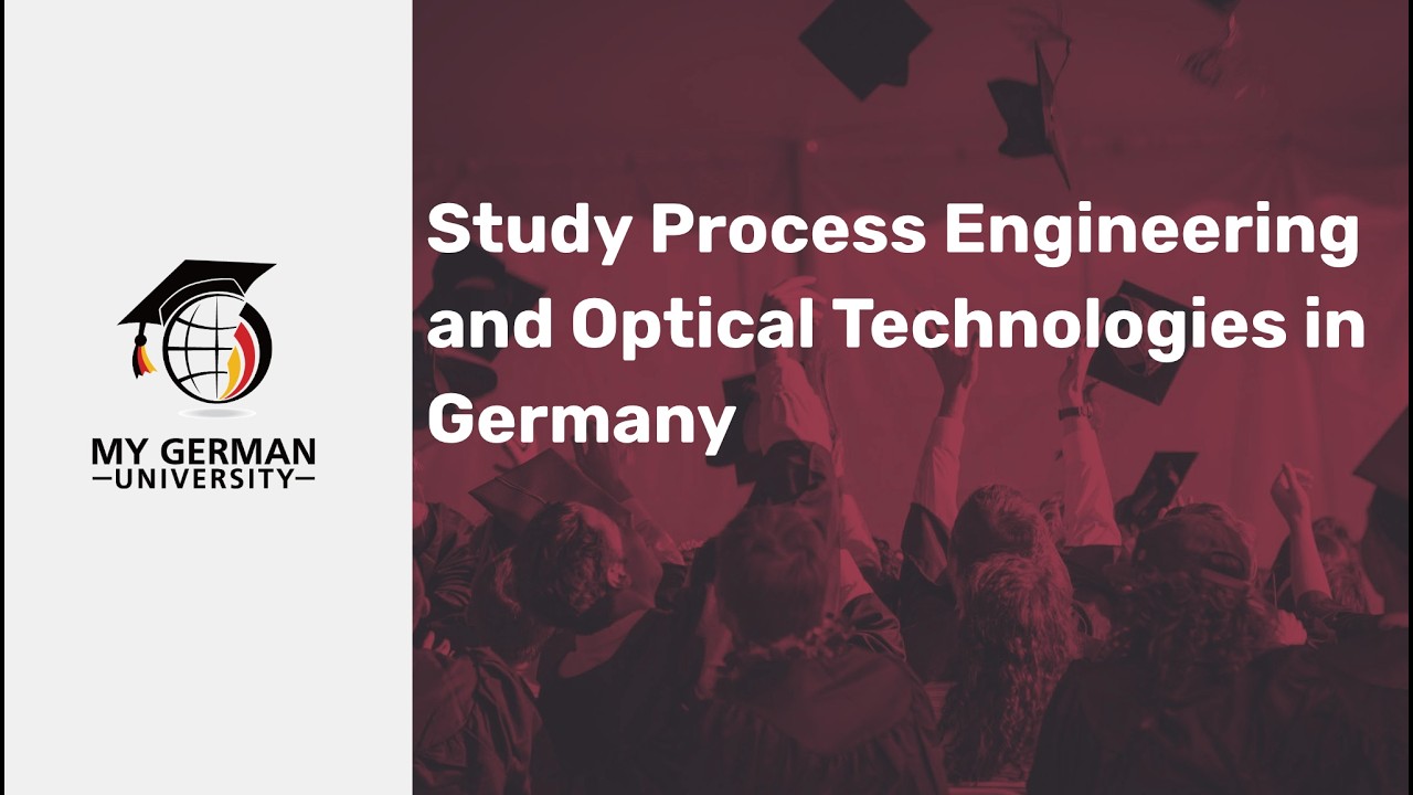 Study Process Engineering and Optical Technologies in Germany - YouTube