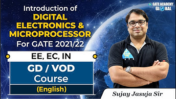 Introduction of Digital Electronics & Microprocessor by Sujay Jasuja Sir |GD/VOD Course | EE, EC, IN