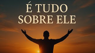 É Tudo Sobre Ele