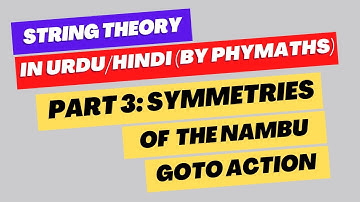 String Theory || Part 3 || Poincare and reparametrization invariance of Nambu Goto action