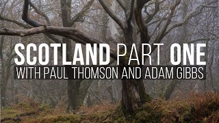 Landscape Photography In Torridon - Scotland Part 1 With Paul Thomson And Adam Gibbs / Im Back!!!!