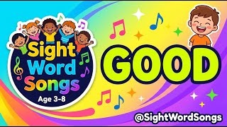 Good - Sight Word Song for Kids | Learn to Read | @SightWordSongs ⭐