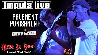 Pavement Punishment - "Lifestyle" [IMPULS' LIVE @ Red Club by Metal In Veins]