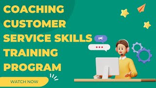 Coaching Customer Service Skills Training Program