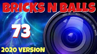 Bricks N Balls Level 73             2020 Version  No Power-Ups