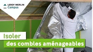 Comment isoler des combles aménageables ? Leroy Merlin