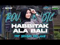 DJ HABBITAK ALA BALI TRAP SHOLAWAT •VIRAL TIKTOK TERBARU 2024 SPESIAL RAMADHAN BASS PARADISE ‼️