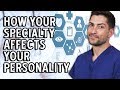 How Choosing A Medical Specialty Affects Your Personality Your Life...