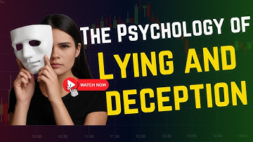 The Psychology of Lying and Deception | Why We Lie and How to Spot It
