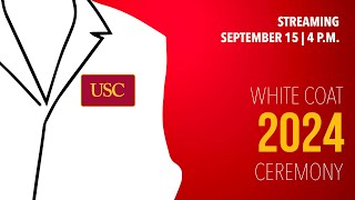 2024 Herman Ostrow School of Dentistry of USC White Coat Ceremony