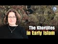 The Kharijites In Early Islam Dr Hannah Lena Hagemann