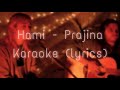 Hami  prajina x regan  karaokelyrics prajina