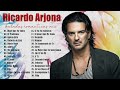 RICARDO ARJONA SUS MEJORES XITOS 🎵 RICARDO ARJONA 30 GRANDES EXITOS 2021