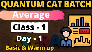 Average Class - 1 | For CAT, GMAT, GRE, NMAT, SNAP, IIFT, XAT | Quantum CAT Batch