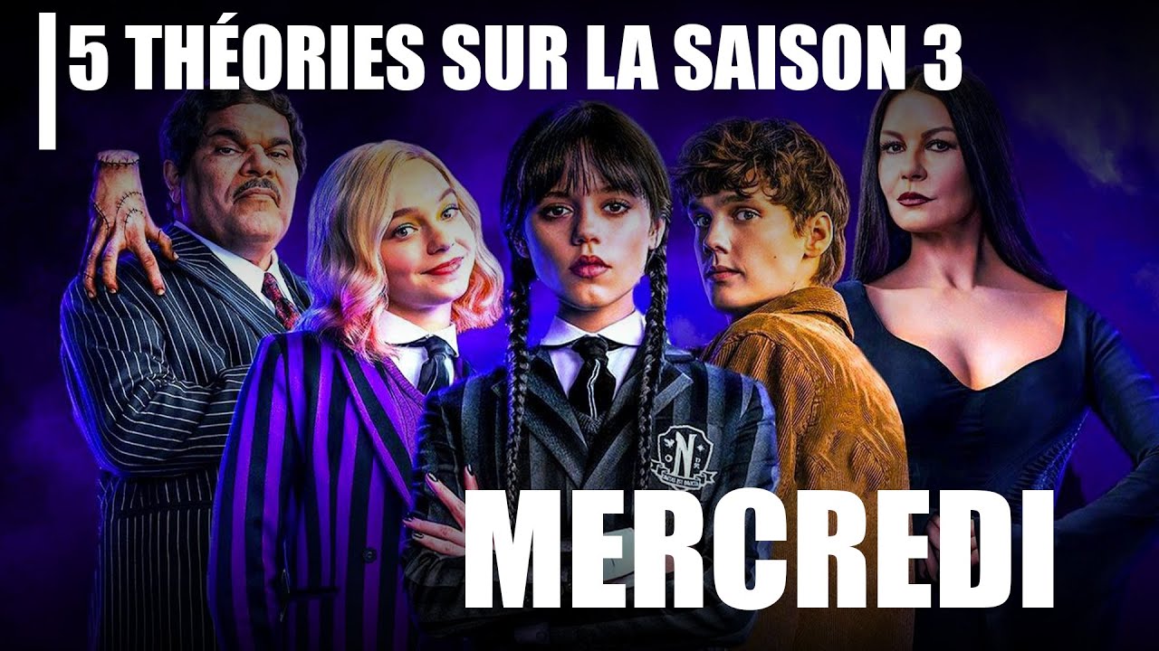 Mercredi  : 5 Théories sur la Saison 3 (Tante Ophelia, Enid, Nevermore) !