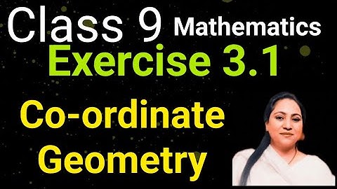 Target 2025, Class 9 Mathematics, Exercise 3.1, Coordinate Geometry, cbse, pseb @cbsemaths