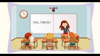 OKUL TÜRKÜSÜ