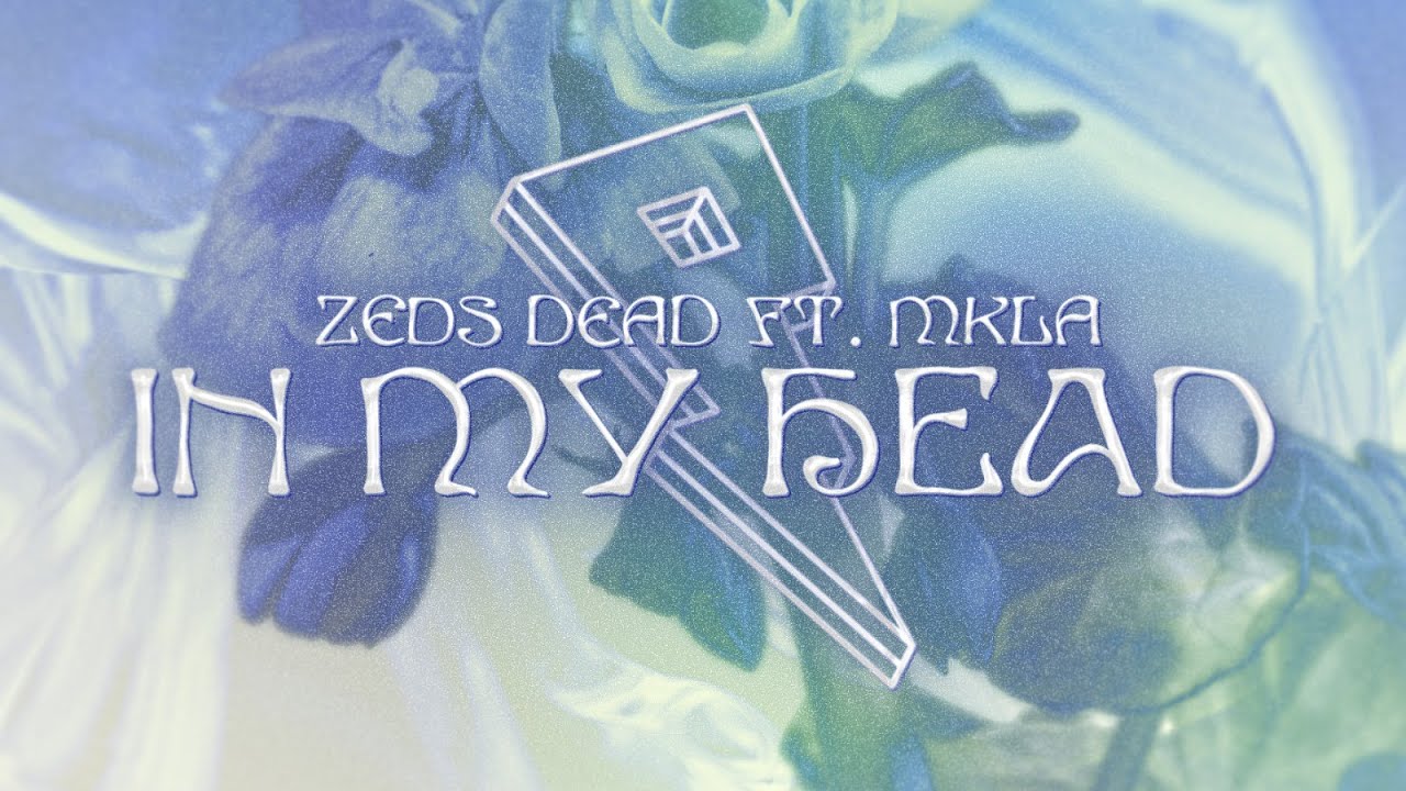 ⁣Zeds Dead - In My Head ft. MKLA (Lyric Video)