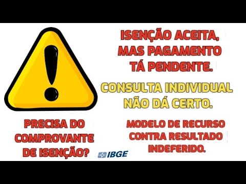 AVISO URGENTE sobre ISENÇÃO DEFERIDA e INDEFERIDA do IBGE...modelo de ...