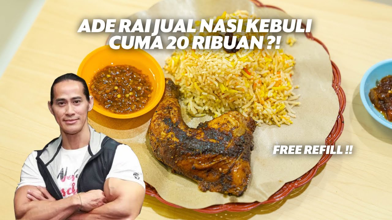 ADE RAI JUAL NASI KEBULI +AYAM GULING FREE REFILL CUMA 20 RIBUAN! TAPI ...