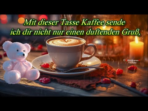 Liebe Grüße und ein Kaffee und einen Umarmung mit den besten Wünschen für dich  💖