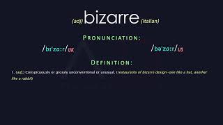 Bizarre Meaning And Pronunciation | Audio Dictionary