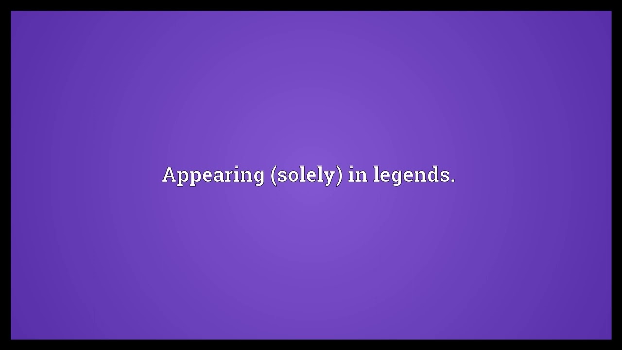 Legendary Meaning