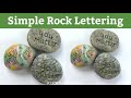 Simple ways to write on rocks - Kindness Rocks for BEGINNERS