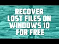 Recover Lost Files on Windows 10 For FREE