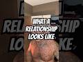 WHAT A RELATIONSHIP LOOKS LIKE #onelight