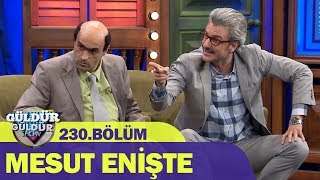 Mesut Enişte - Güldür Güldür Show 230.Bölüm